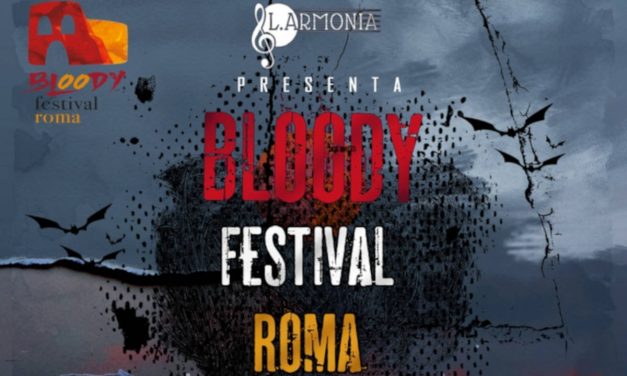 Bloody Festival Roma, il programma dell’evento