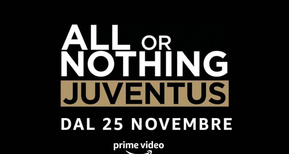 All Or Nothing: Juventus, il docufilm sul celebre club italiano